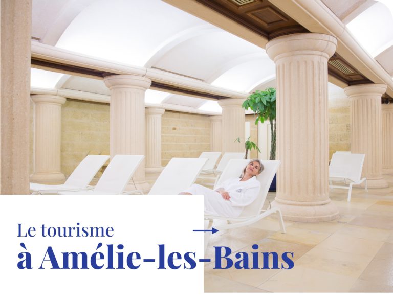 Le tourisme à Amélie-les-Bains